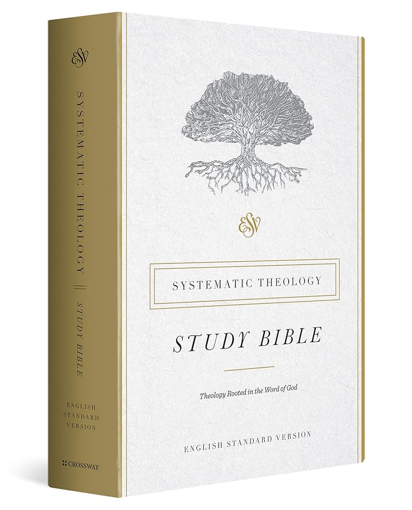 ESV Systematic Theology Study Bible