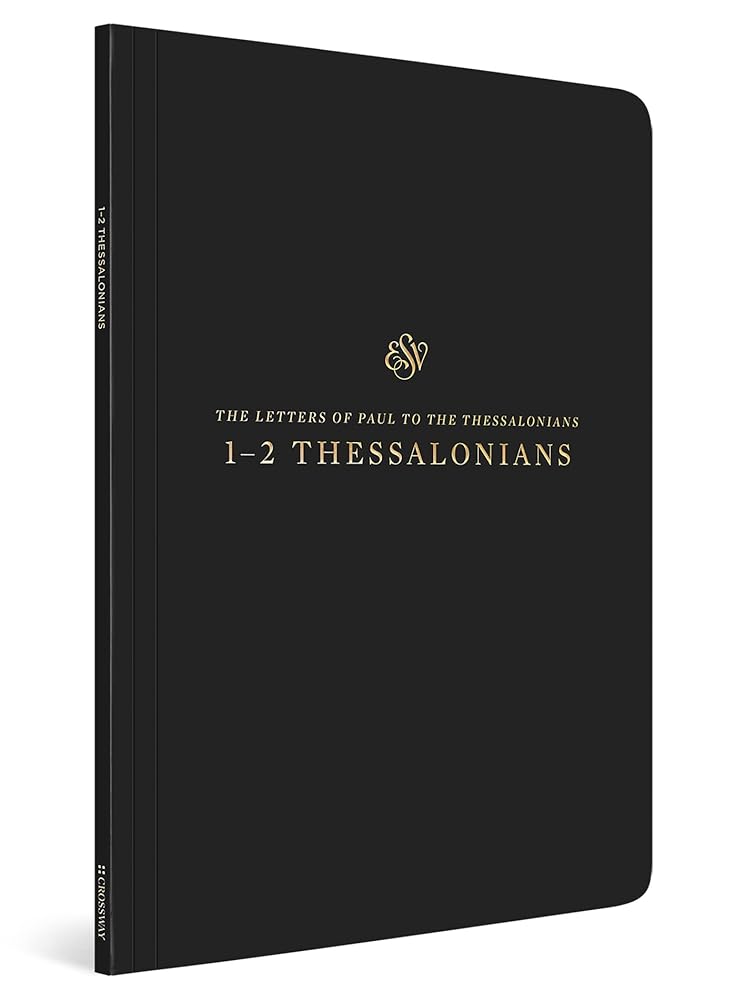 ESV Scripture Journal: 1–2 Thessalonians